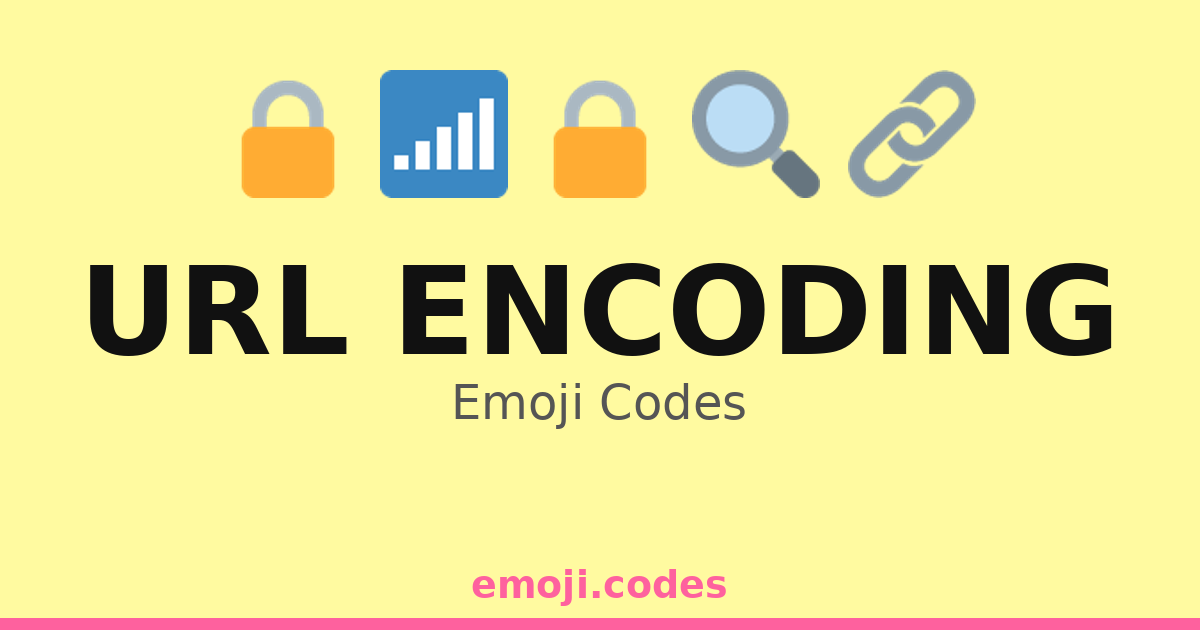 Url Encoding Emoji Codes 🌍🔑🔒 — 116 Combinations to Copy & Paste