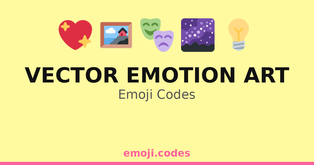 Vector Emotion Art Emoji Codes 🌈💖🎭🖌️ — 196 Combinations to Copy & Paste