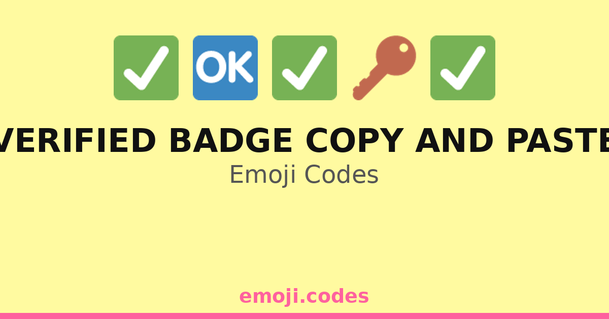 Verified Badge Copy And Paste Emoji Codes 🆗 🔒 — 293 Combinations to ...