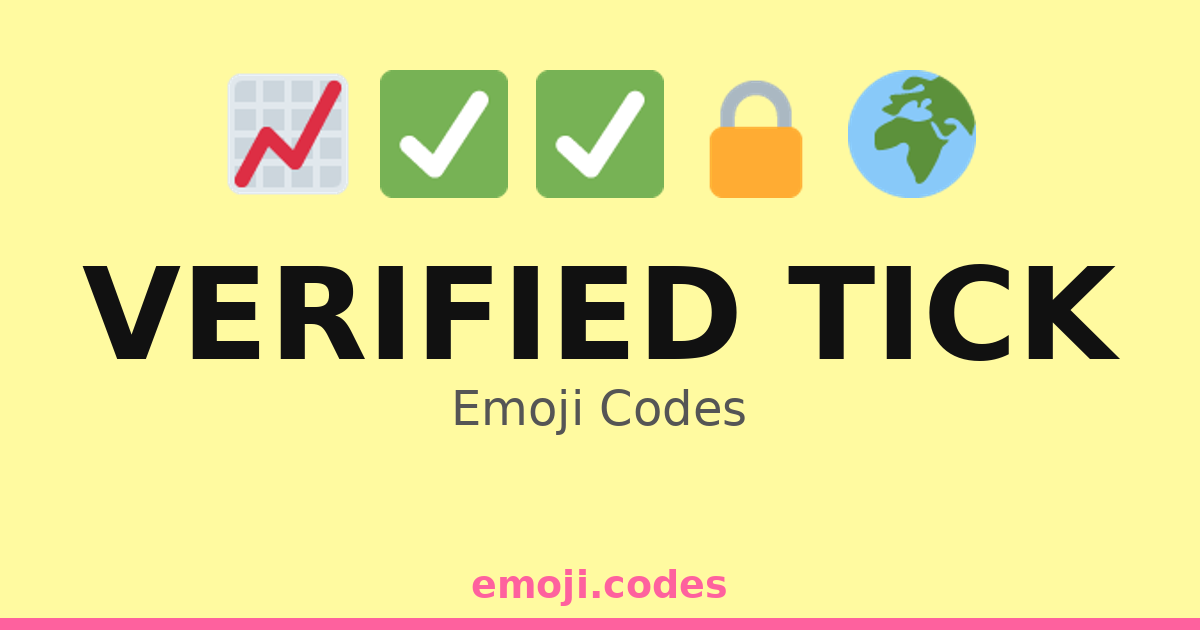 Verified Tick Emoji Codes 🌍🗸 — 284 Combinations to Copy & Paste