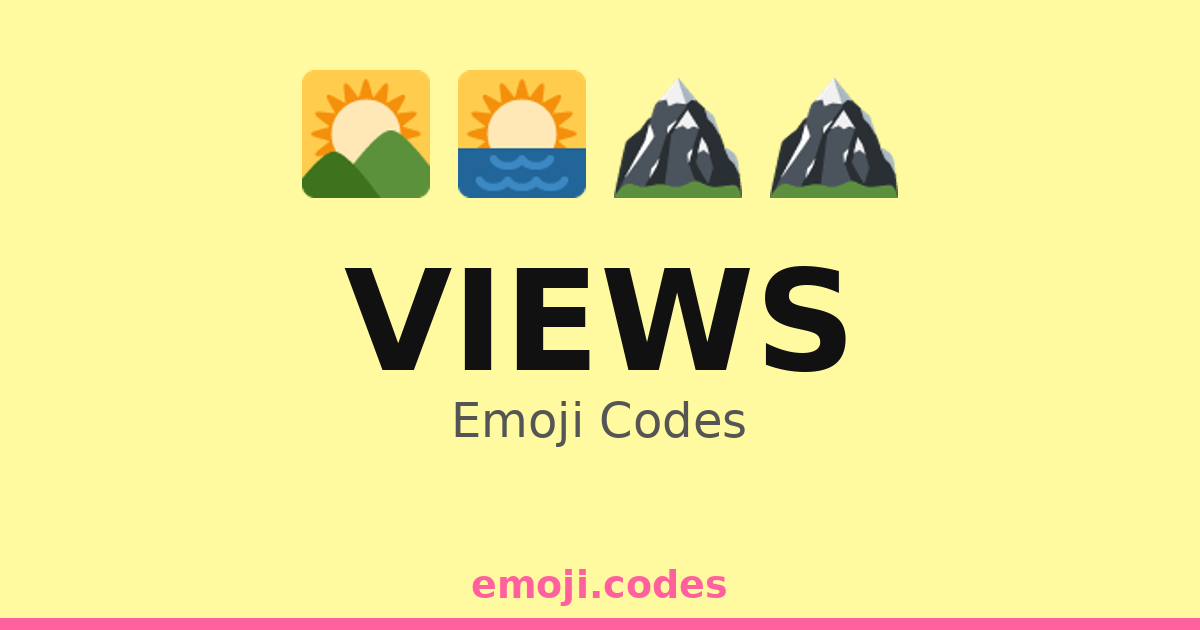 Views Emoji Codes 🌄🌻🌸 — 32 Combinations to Copy & Paste