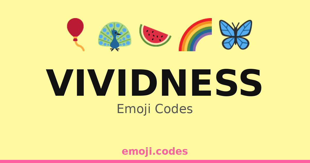 Vividness Emoji Codes 🌈🦋🌻🌺 — 69 Combinations to Copy & Paste