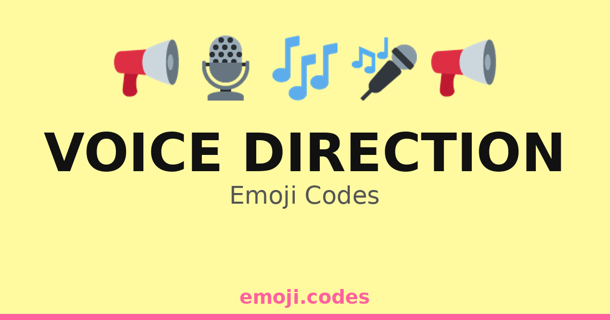 Voice Direction Emoji Codes 🎙️🎧🎵🔊 — 89 Combinations to Copy & Paste