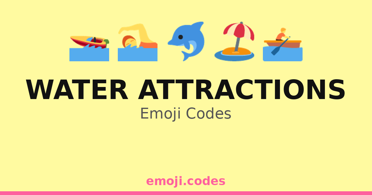 Water Attractions Emoji Codes 🏊♀️🌊🏖️🍦 — 96 Combinations to Copy & Paste