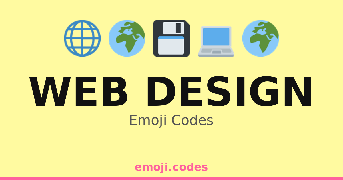Web Design Emoji Codes 🌍💻🖌️ — 310 Combinations to Copy & Paste