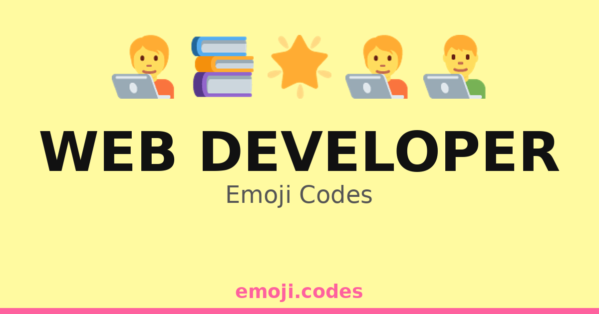 Web Developer Emoji Codes 🌟💻🖥️📈 — 260 Combinations to Copy & Paste