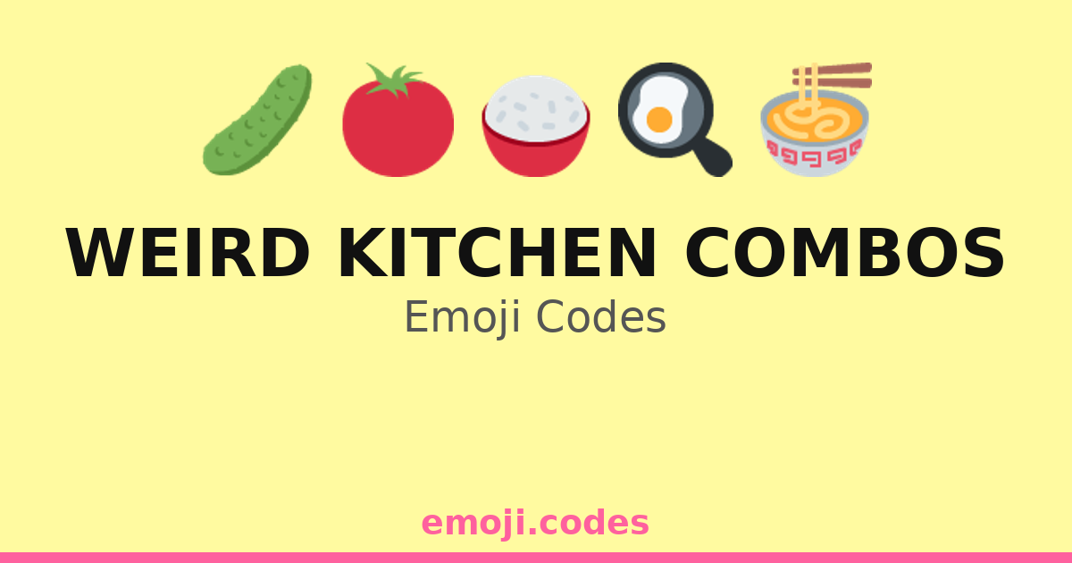 Weird Kitchen Combos Emoji Codes ๐
๐ฉ โ 36 Combinations to Copy & Paste