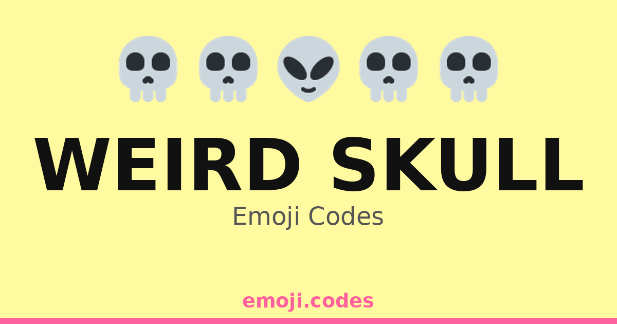 Weird Skull Emoji Codes ๐ป๐๐๐ฎ โ 230 Combinations to Copy & Paste
