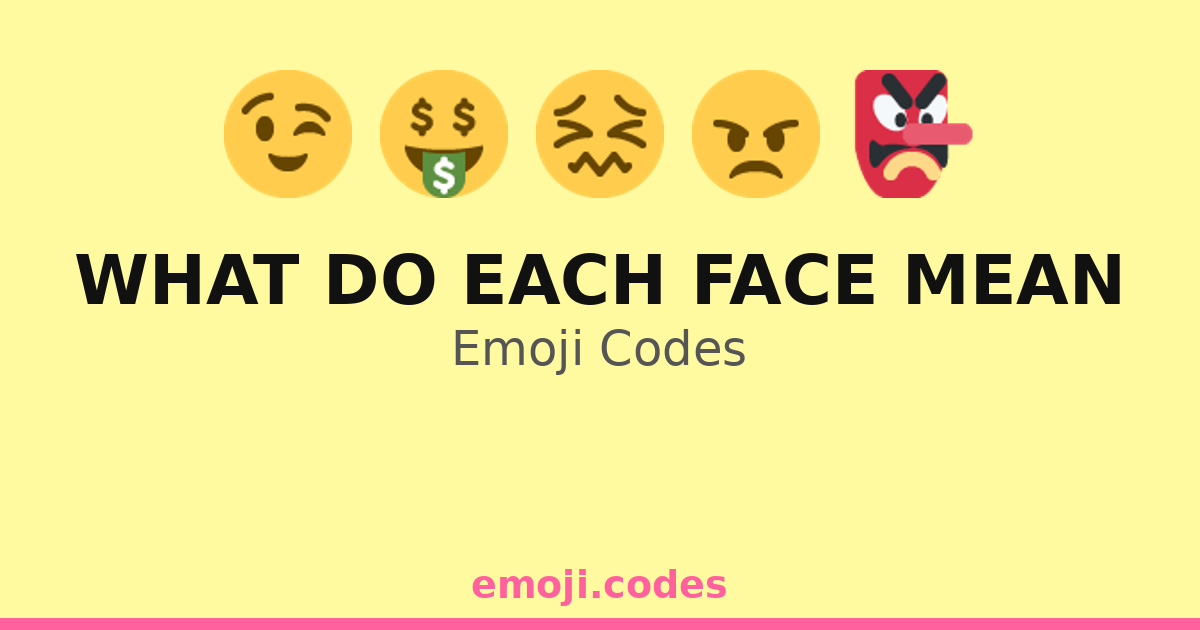 What Do Each Face Mean Emoji Codes 👺😺😸😻 — 158 Combinations to Copy & Paste