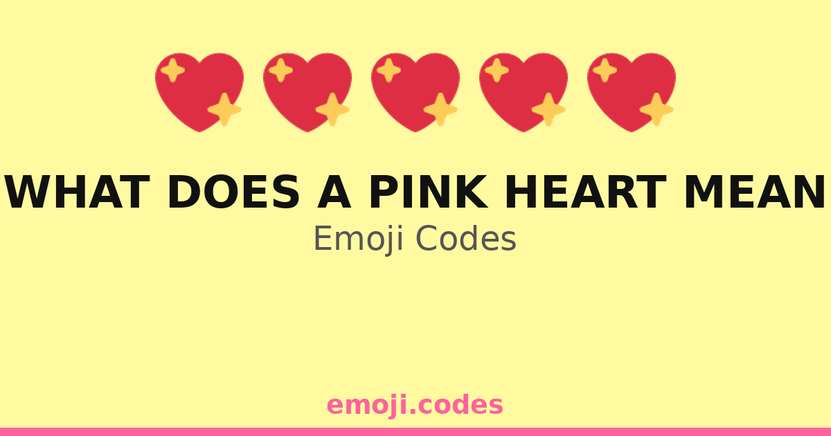 What Does A Pink Heart Mean Emoji Codes ๐๐๐๐ธ โ 209 Combinations to Copy ...