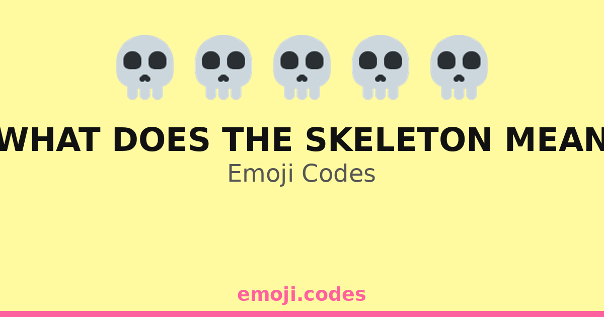What Does The Skeleton Mean Emoji Codes 💀🌈🌞 — 208 Combinations to Copy ...