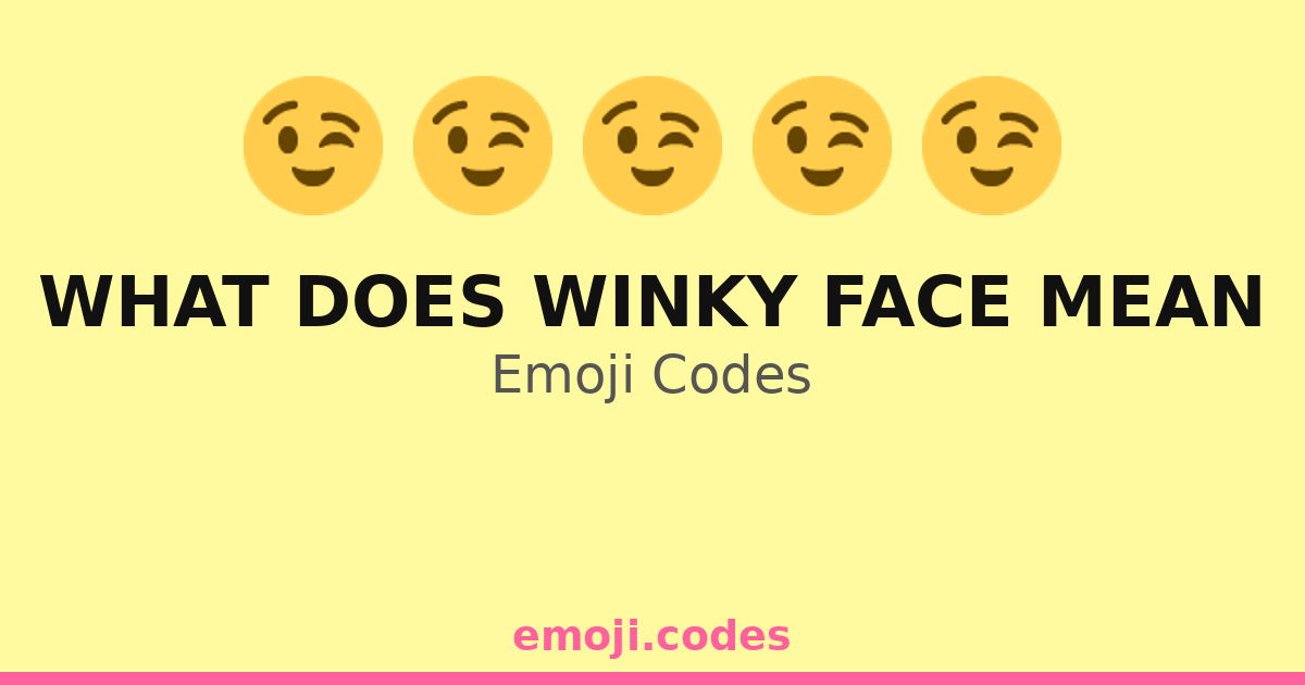 What Does Winky Face Mean Emoji Codes 😉🌈💃 — 185 Combinations to Copy ...