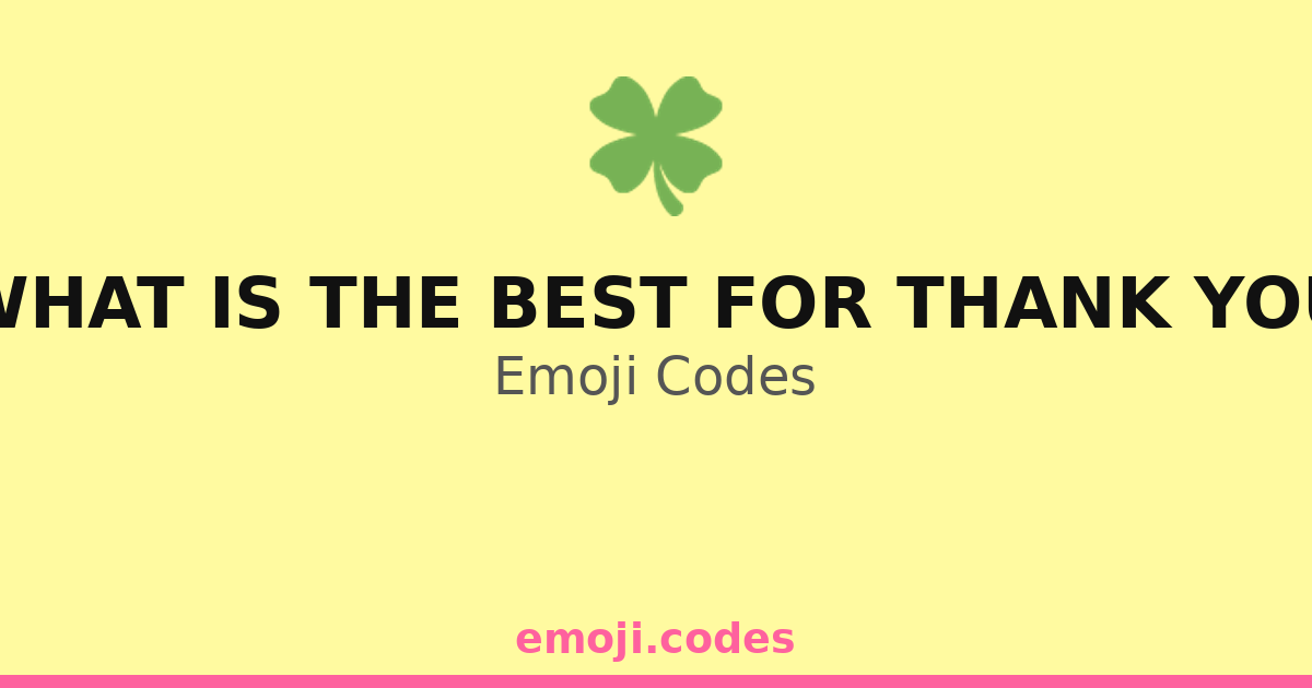 Thank You In Code What Is The Best For Thank You Emoji Codes 🍀🍰🎁 — 32 Combinations to ...
