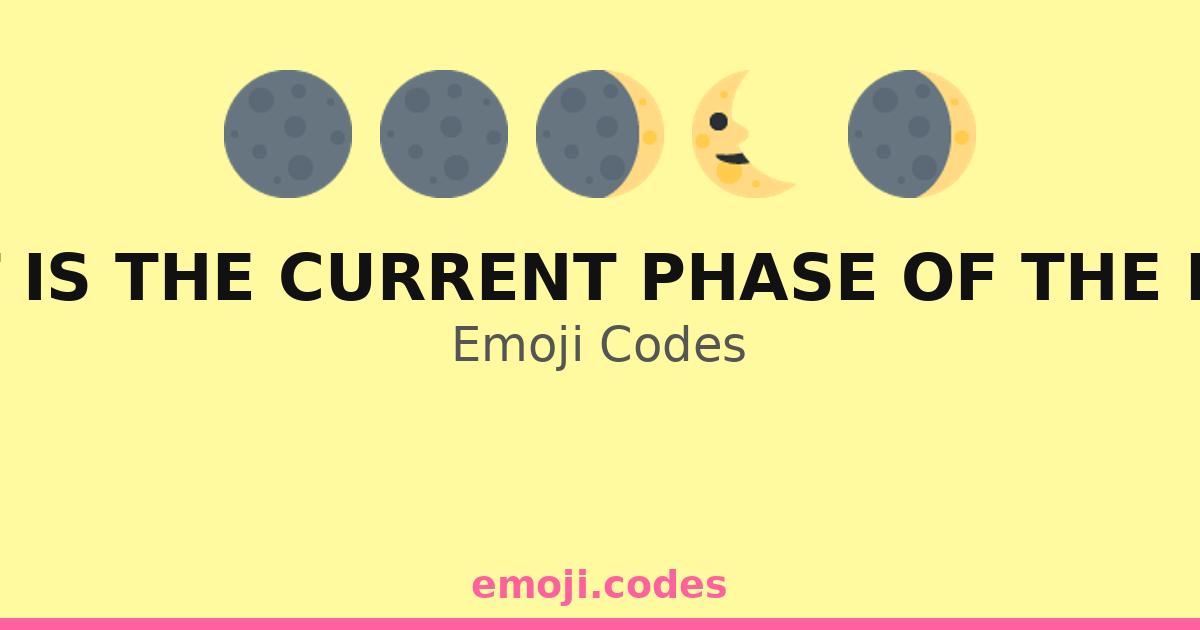 Moon Ascii Code What Is The Current Phase Of The Moon Emoji Codes 🌊 — 425 Combinations ...