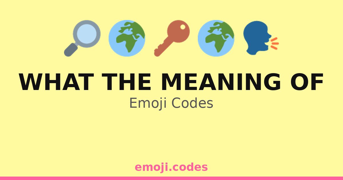 What The Meaning Of Emoji Codes 🌍🔑📚 — 198 Combinations to Copy & Paste