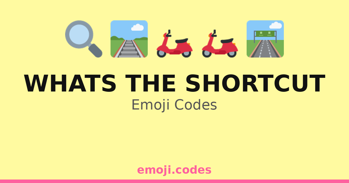 Whats The Shortcut Emoji Codes 🔍🗺️🚀 — 269 Combinations to Copy & Paste