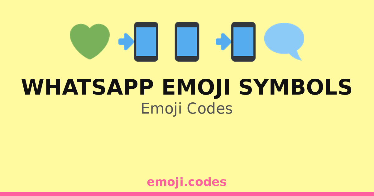 Whatsapp Emoji Symbols Emoji Codes 💚📱💬📩 — 203 Combinations to Copy & Paste