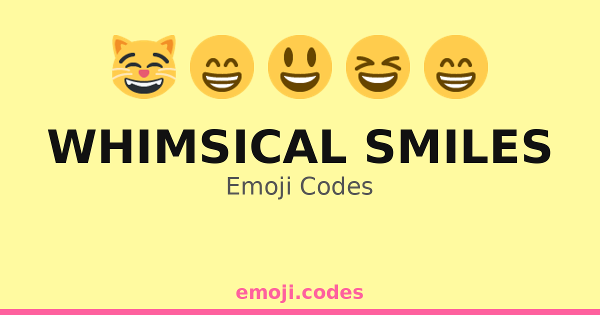 Whimsical Smiles Emoji Codes 😁🌺🍬 — 56 Combinations to Copy & Paste