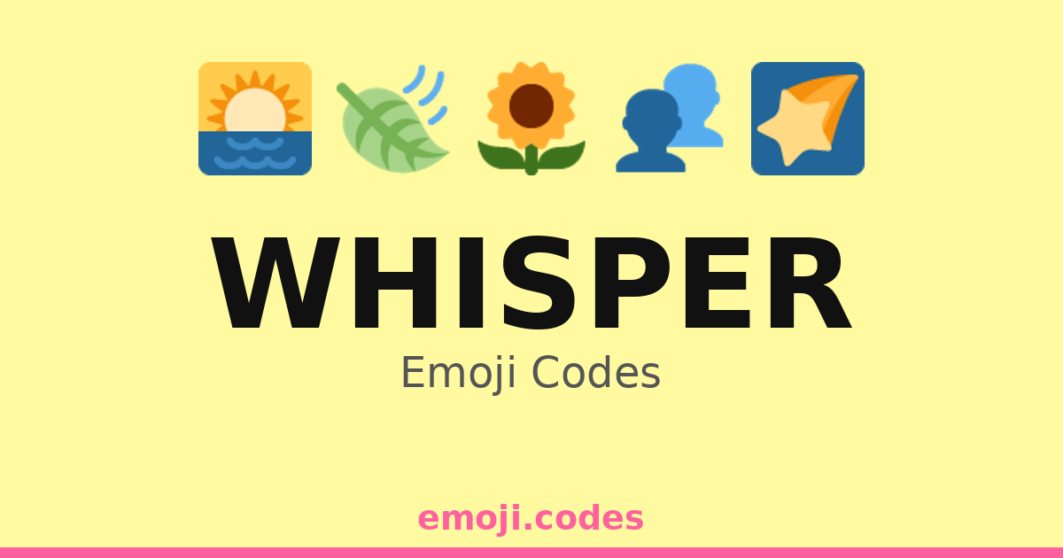 Whisper Emoji Codes ๐
๐๐คซ โ 341 Combinations to Copy & Paste
