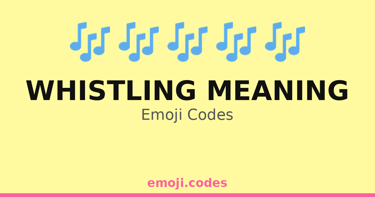 Whistling Meaning Emoji Codes ๐ฌ๏ธ๐ถ๐ โ 50 Combinations to Copy & Paste