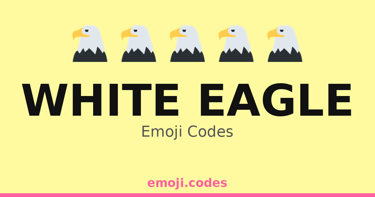 Eagle Code Word White Eagle Emoji Codes π¦
ππ
π β 179 Combinations to Copy & Paste