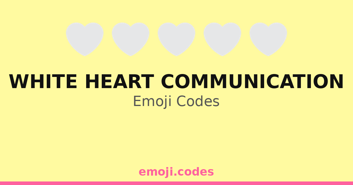 Emoticon Heartcode White Heart Communication Emoji Codes 🤍🌐💬 — 207 Combinations to Copy ...