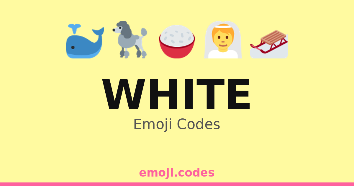 White Emoji Codes 🍚 — 400 Combinations to Copy & Paste
