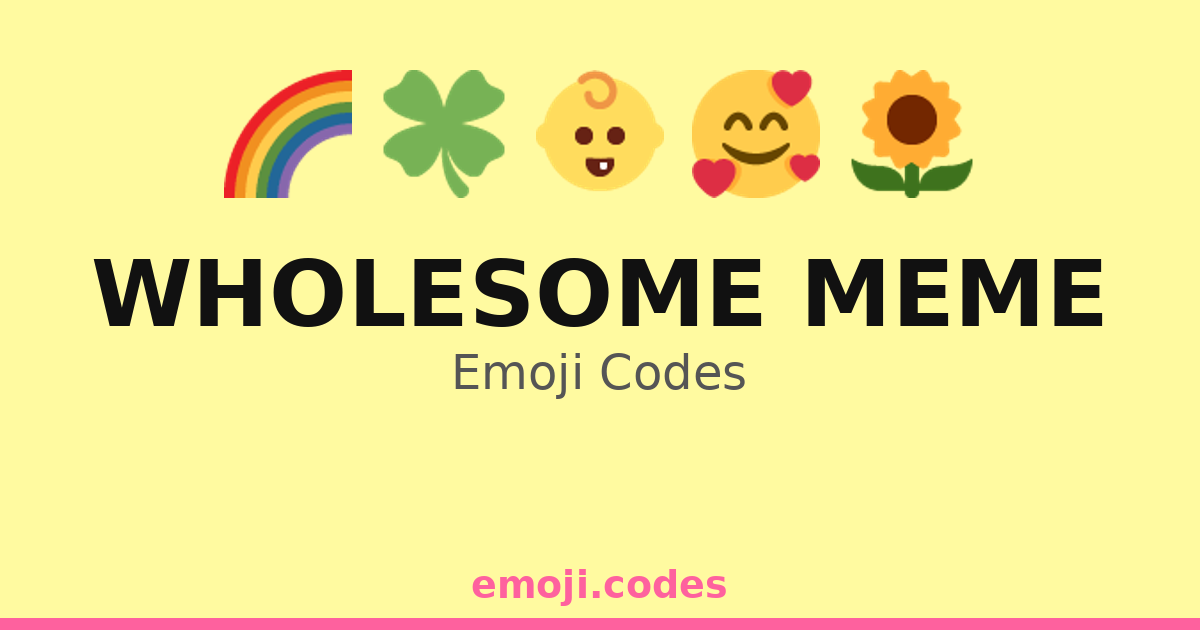 Wholesome Meme Emoji Codes 🌈👩‍ ️‍👨🏡 — 122 Combinations to Copy & Paste