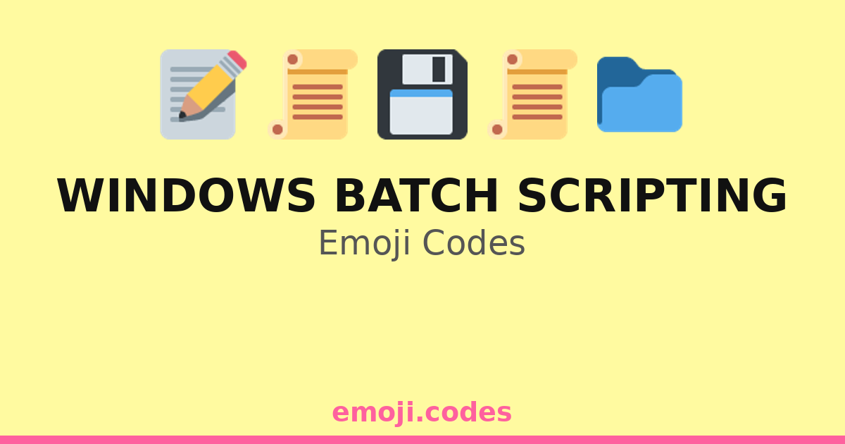 Windows Batch Scripting Emoji Codes 💻📊🔍🖥️ — 162 Combinations to Copy ...