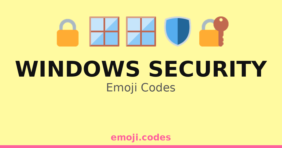 Windows Security Emoji Codes 🔍🔑🖥️ — 311 Combinations to Copy & Paste