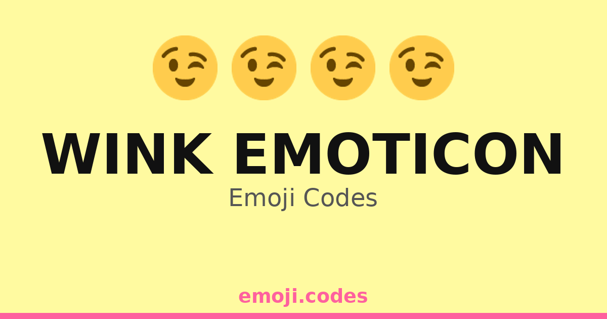 Wink Emoticon Emoji Codes 😀 — 183 Combinations to Copy & Paste