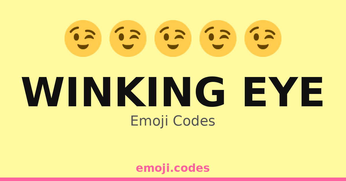 Winking Eye Emoji Codes 😉 — 197 Combinations to Copy & Paste