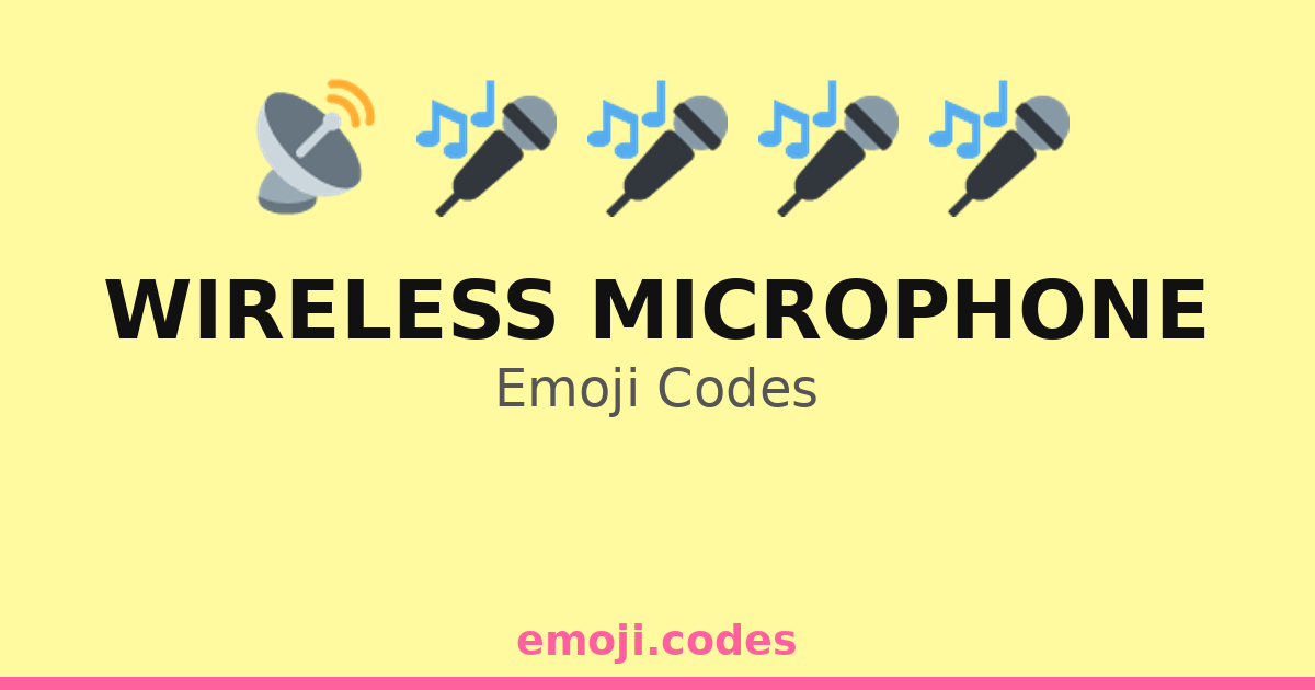 Microphone Id Code Wireless Microphone Emoji Codes 🎤🎙️🎤🎤🎶🎶 — 101 Combinations to Copy & Paste