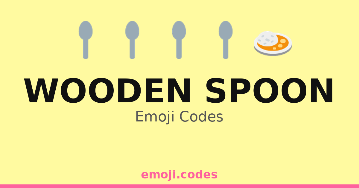 Wooden Spoon Emoji Codes 🌲🍂🥄 — 97 Combinations to Copy & Paste