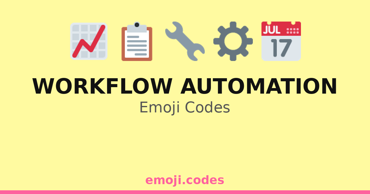 Workflow Automation Emoji Codes 💻🖥️⚙️📅 — 222 Combinations to Copy & Paste