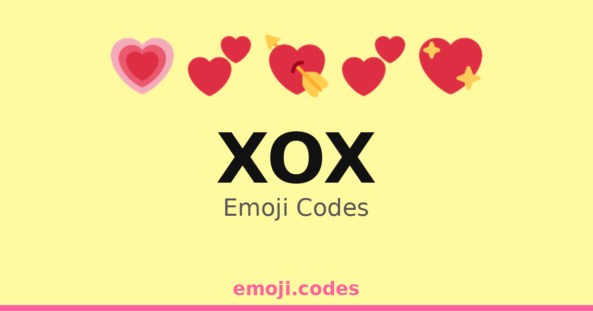 Xox Emoji Codes 💋🍰🎉 — 19 Combinations to Copy & Paste