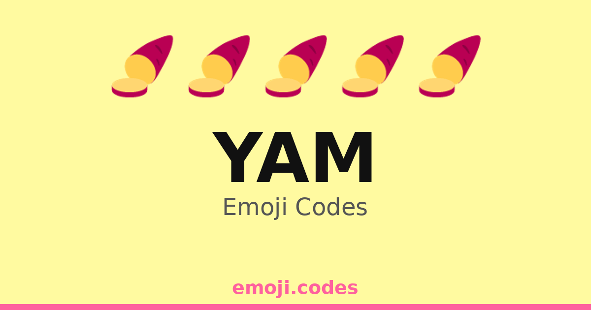 Yam Emoji Codes 🍠 — 442 Combinations to Copy & Paste