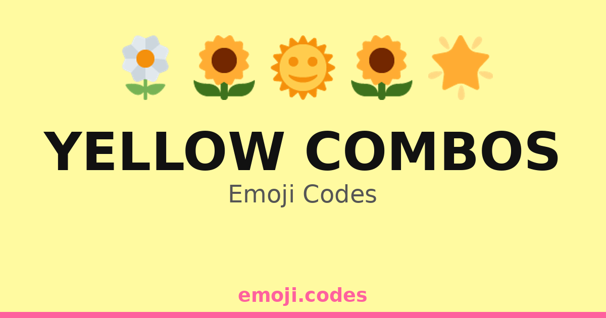 Yellow Combos Emoji Codes ๐๐๐ผ๐ โ 32 Combinations to Copy & Paste