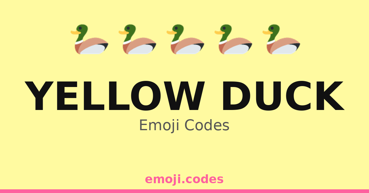 Yellow Duck Message Yellow Duck Emoji Codes 🦆🌅🌞 — 299 Combinations to Copy & Paste