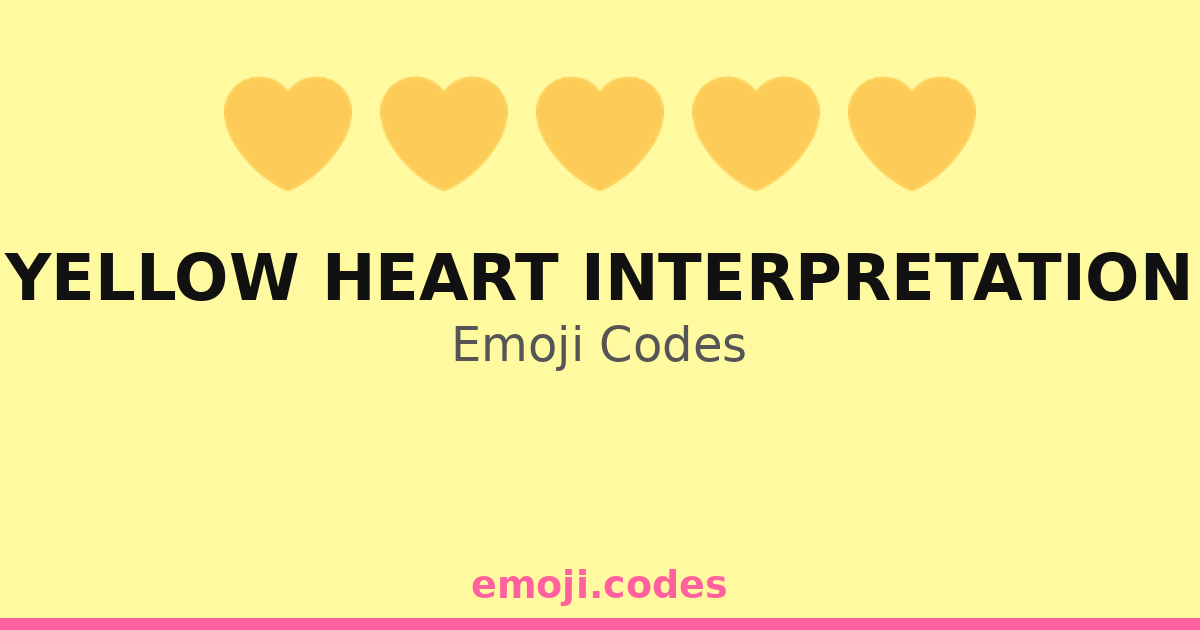 Yellow Heart Interpretation Emoji Codes 💛🌈🌟🏖️🍯 — 288 Combinations to ...