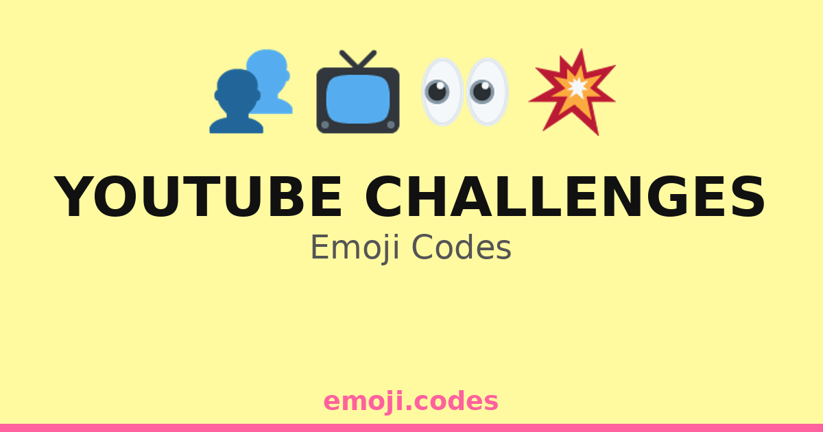 Youtube Challenges Emoji Codes 👀😱😂 — 88 Combinations to Copy & Paste