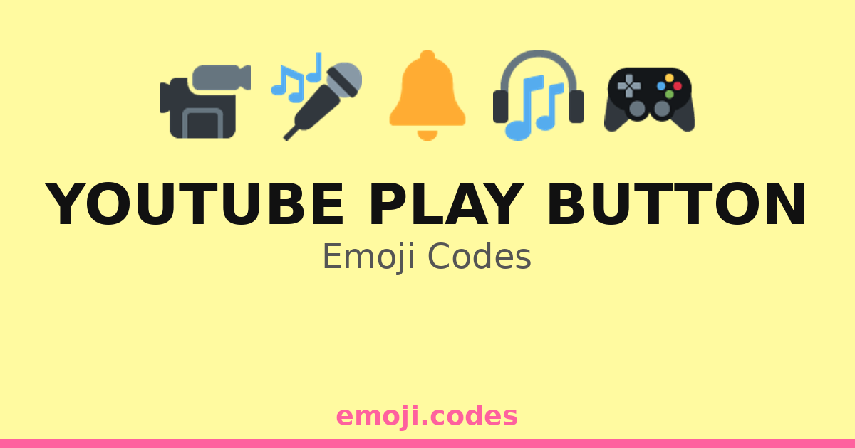Youtube Play Button Emoji Codes 📀 — 153 Combinations to Copy & Paste
