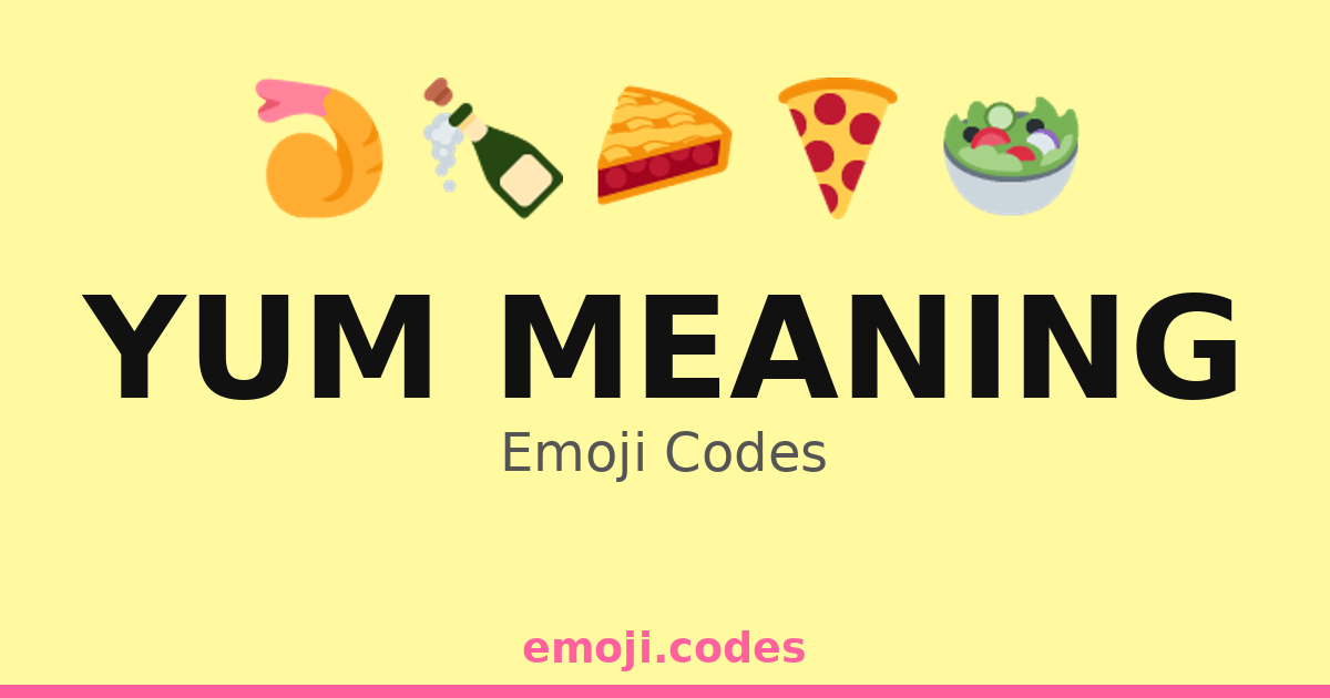 Yum Meaning Emoji Codes 🍉🍓🍇🍒🍊 — 11 Combinations to Copy & Paste