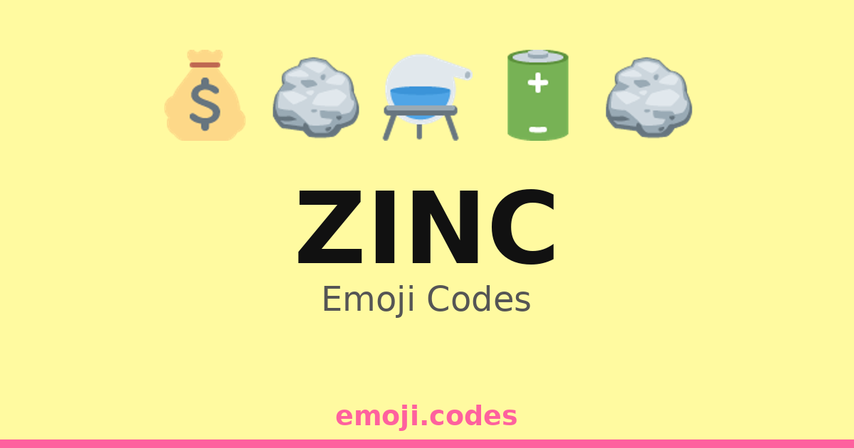 Zinc Code Zinc Emoji Codes 💰🔋🔌 — 9 Combinations to Copy & Paste